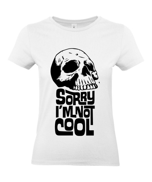 T-shirt Femme Tête de Mort Cool [Skull, Gothique, Sorry I m Not Cool] T-shirt Manches Courtes, Col Rond